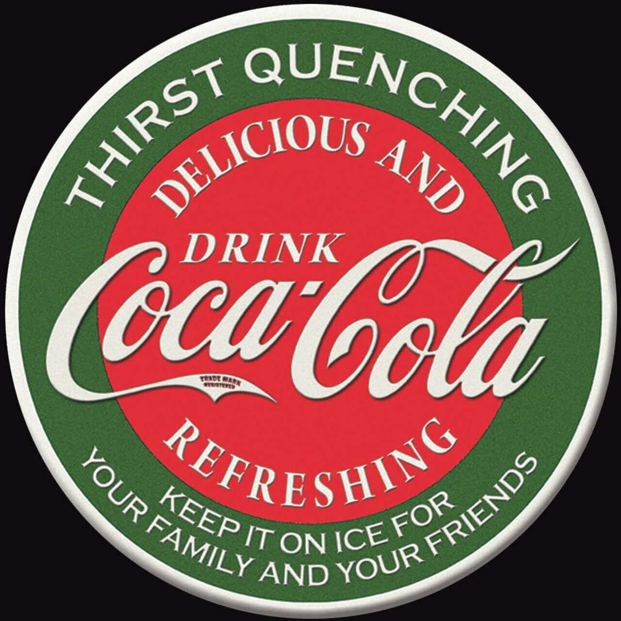 Round vintage Coca-Cola sign with green and red colors, featuring text 'Thirst Quenching' and 'Delicious and Refreshing'.