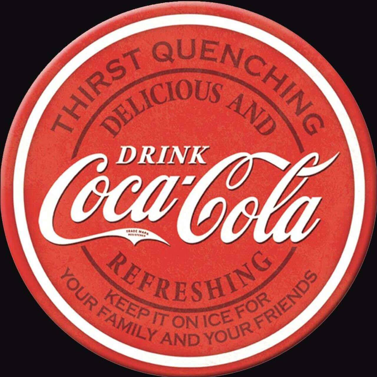 Vintage Coca-Cola sign with "Thirst Quenching, Delicious and Refreshing" slogan on a red circular background.