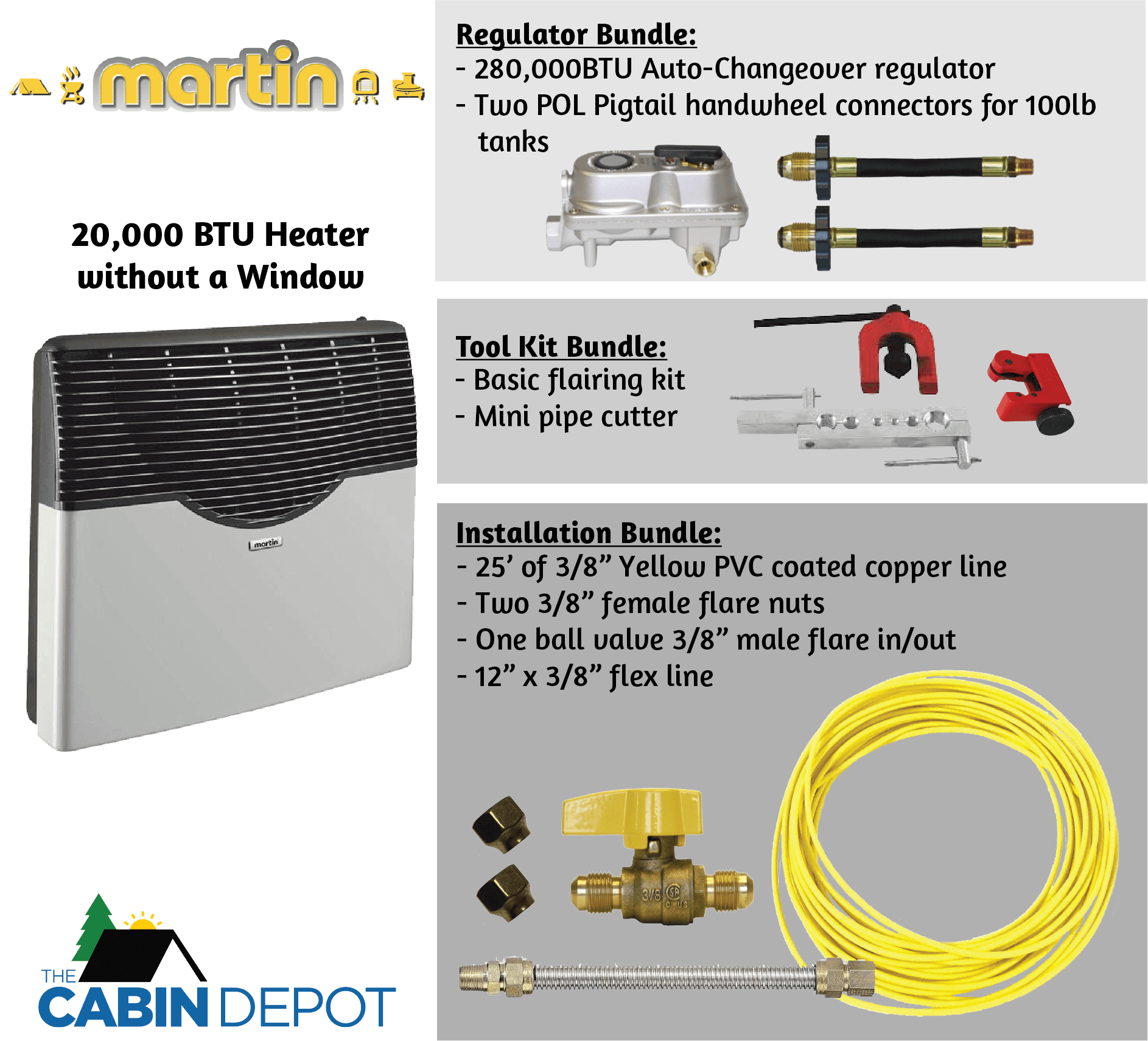 Martin 20,000 BTU Heater without Window, Regulator, Tool Kit, Installation Bundles at Cabin Depot.